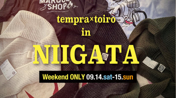 9/14（土）・15（日）toiro knitwear x tempra POP-UP STORE in 新潟